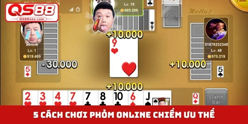 5 cách chơi phỏm online chiếm ưu thế