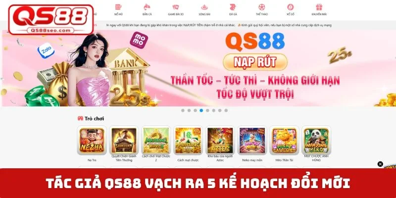 Tác giả QS88 vạch ra 5 kế hoạch đổi mới